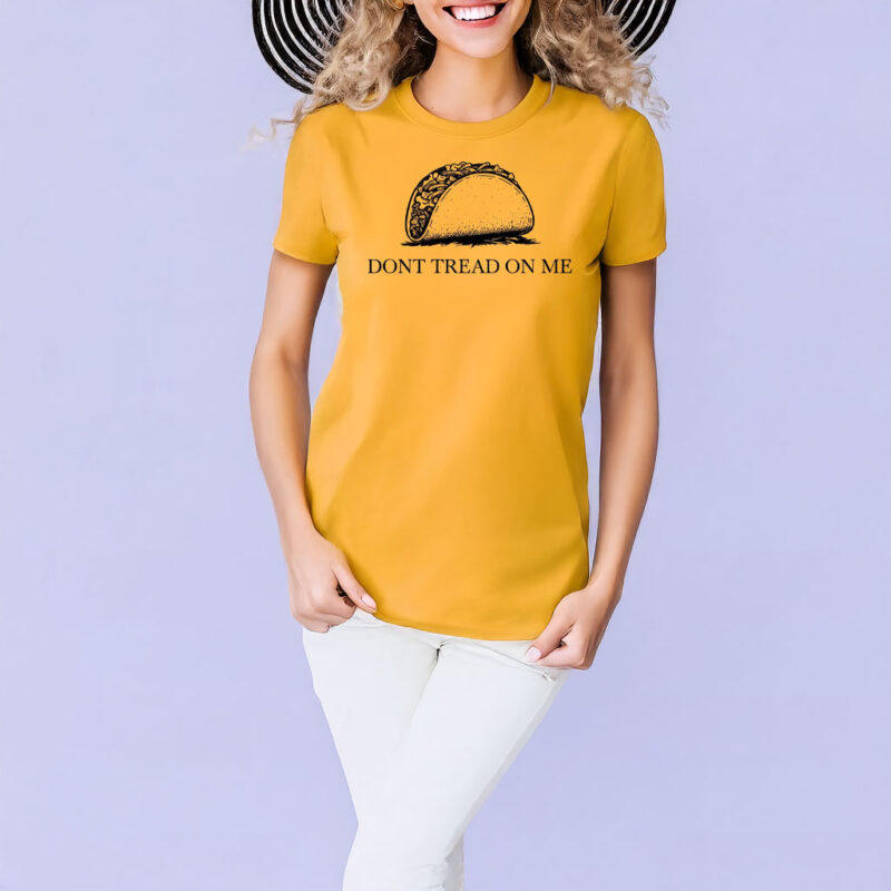 Don’t Tread On Me Taco T-Shirt