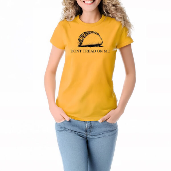 Don’t Tread On Me Taco T-Shirt