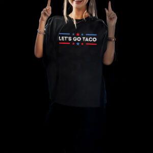 Funny Anti Trump Taco Shirt Design, Let's Go Taco