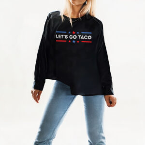 Funny Anti Trump Taco Shirt Design, Let's Go Taco