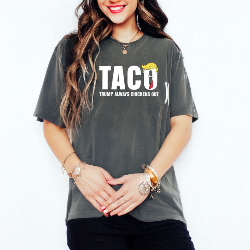 Funny Taco Trump Always Chickens Out T-Shirt