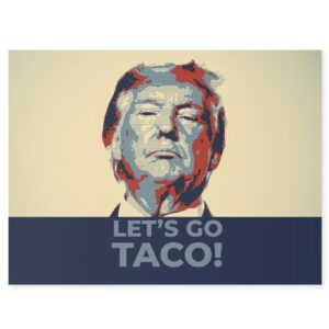 Hot Taco - Trump Always Chickens Out Yard Sign