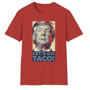 Hot Taco – Trump Always Chickens Out T-Shirt