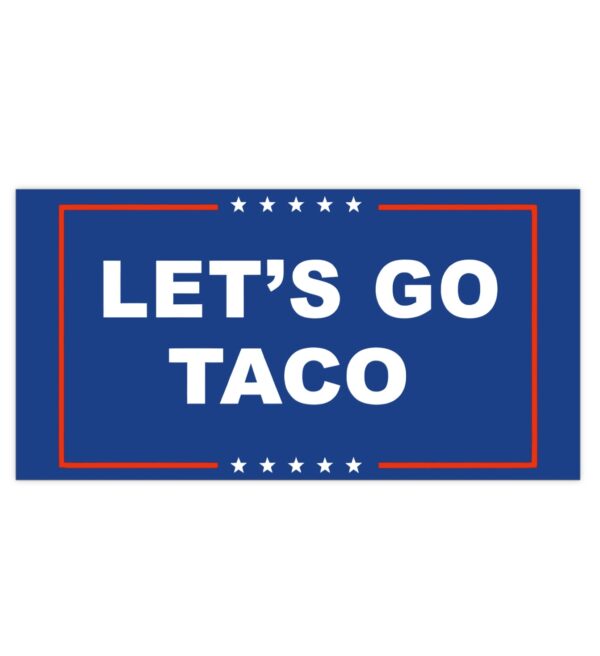 Let’s Go TACO Bumper Stickers