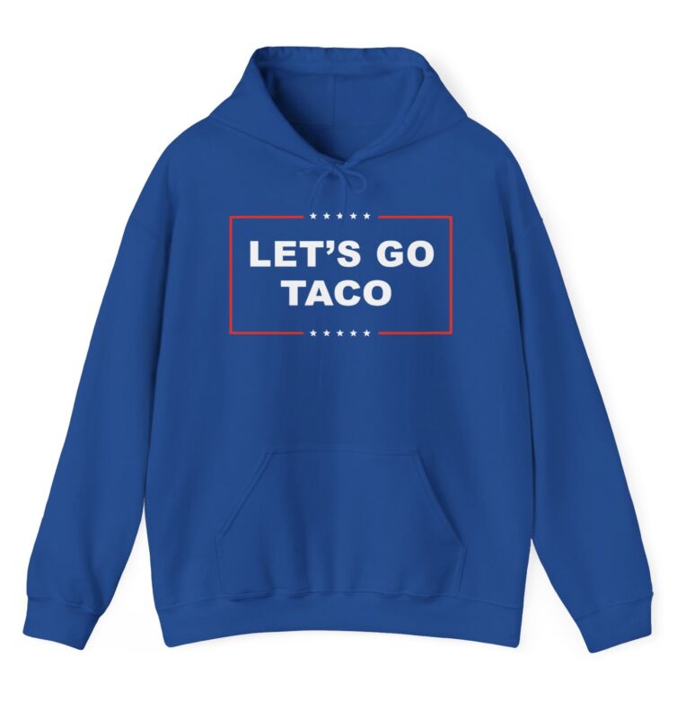 Let's Go TACO Hoodie Shirt