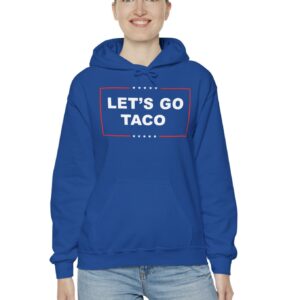 Let's Go TACO Hoodie Shirt