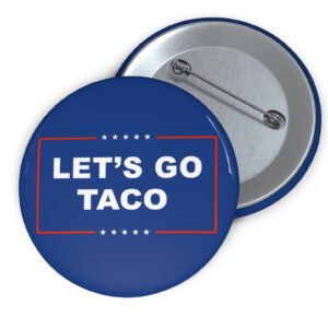 Let's Go TACO Pin Buttons