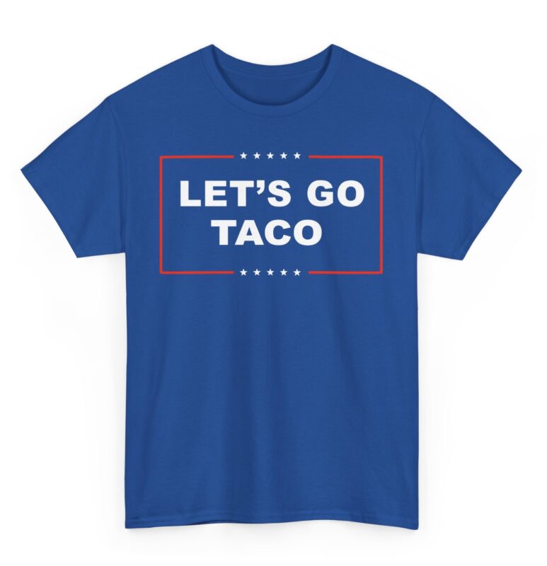 Let's Go TACO T-Shirt