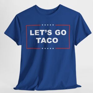 Let's Go TACO T-Shirt