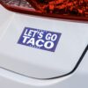 Let's Go TACO - Trump Always Chickens Out, Political Car Decal, Political Protest Sticker