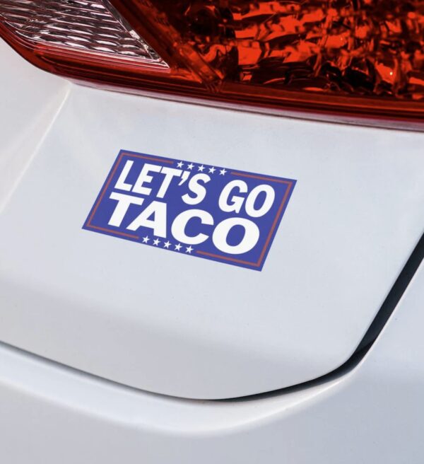 Let's Go TACO - Trump Always Chickens Out, Political Car Decal, Political Protest Sticker