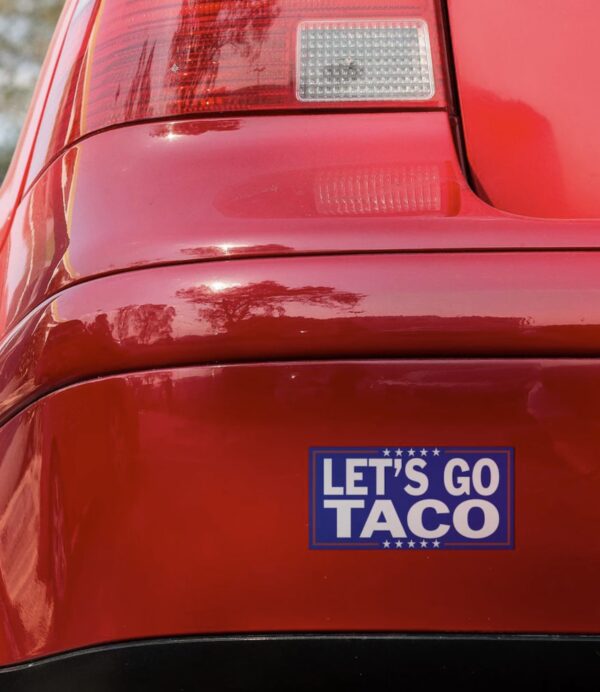 Let's Go TACO - Trump Always Chickens Out, Political Car Decal, Political Protest Sticker