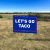 Let's Go TACO Yard Sign