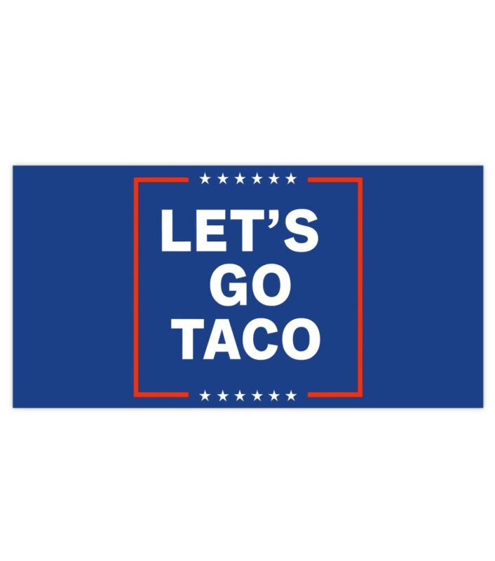 Let’s Go Taco Anti MAGA Bumper Sticker