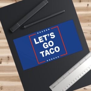 Let’s Go Taco Anti MAGA Bumper Sticker
