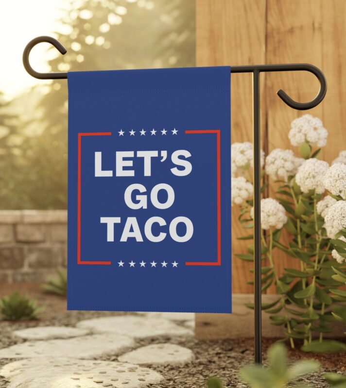 Let’s Go Taco Anti MAGA Flag