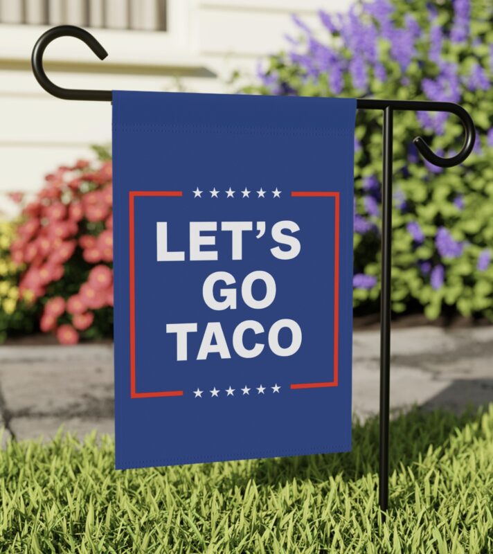 Let’s Go Taco Anti MAGA Flag