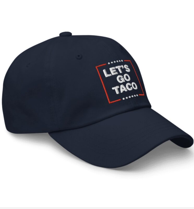 Let’s Go Taco Anti MAGA Hat