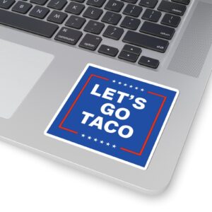 Let’s Go Taco Anti MAGA Stickers