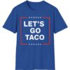 Let’s Go Taco Anti MAGA T-Shirt