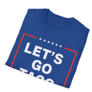 Let’s Go Taco Anti MAGA T-Shirt