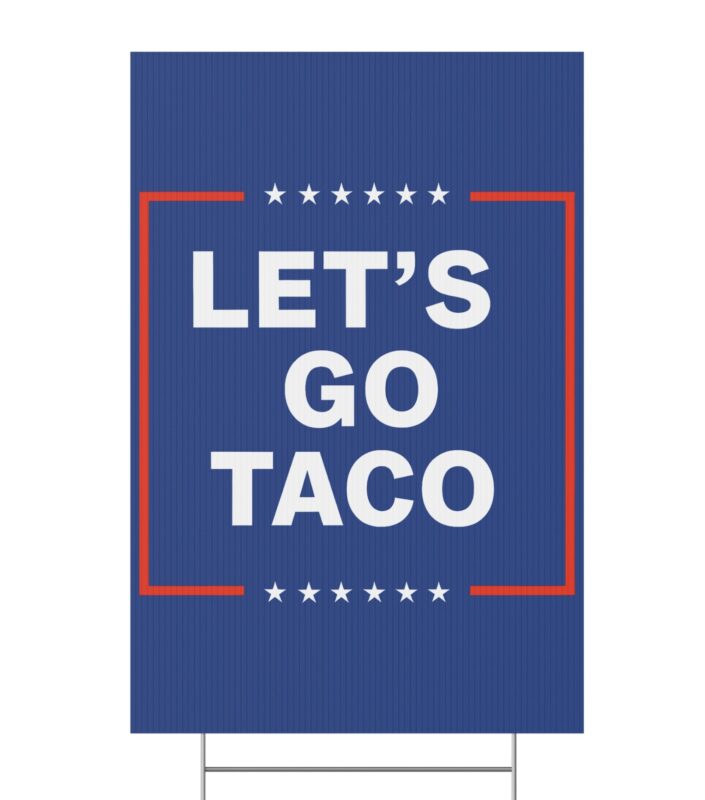 Let's Go Taco Anti MAGA Yard Sign