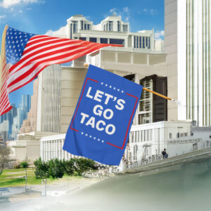 Let's Go Taco Flag - Taco Trump Graphic