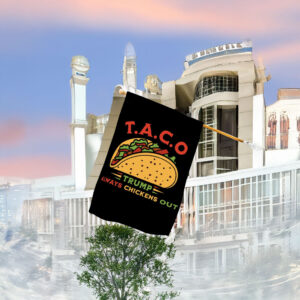 Let's Go Taco Flag - Trump Always Chickens Out Style