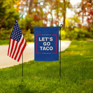 Let’s Go Taco Garden Flag - Political Parody flag
