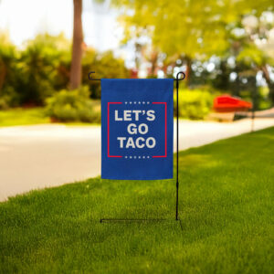 Let’s Go Taco Garden Flag - Political Parody flag