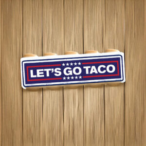 Let's Go Taco Trump 2025 Bumper Sticker
