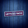 Let's Go Taco Trump 2025 Bumper Sticker