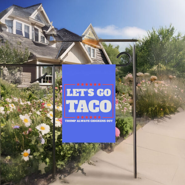 Let's Go Taco Trump Always Chickens Out Protest Flag