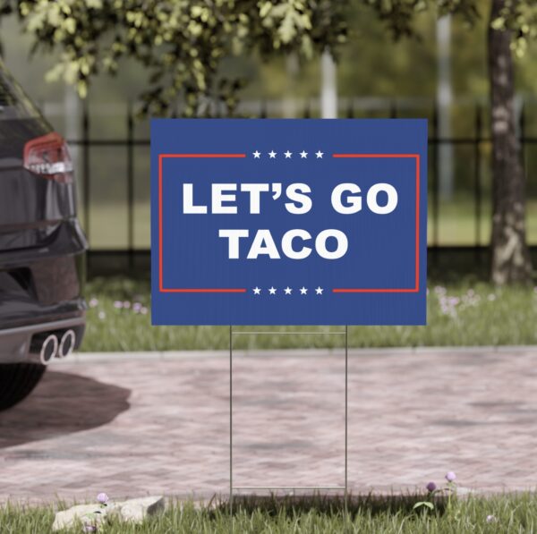 Let’s Go Taco Yard Sign