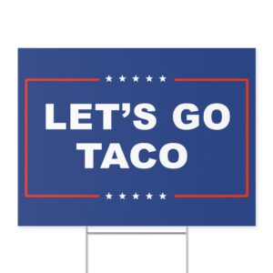 Let’s Go Taco Yard Sign