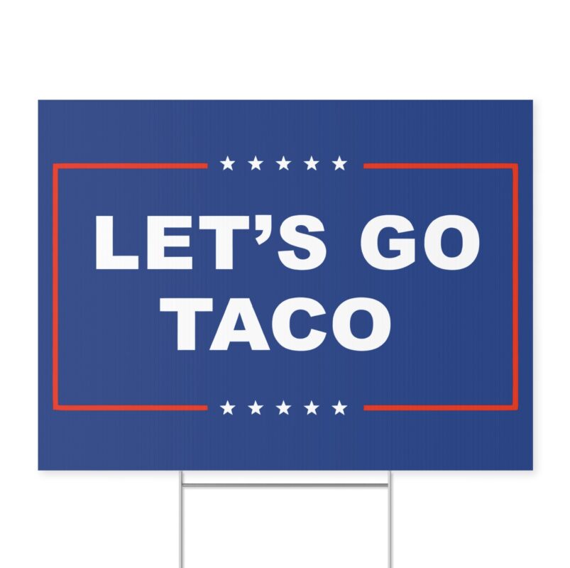 Let’s Go Taco Yard Sign