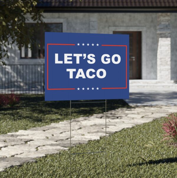 Let’s Go Taco Yard Sign