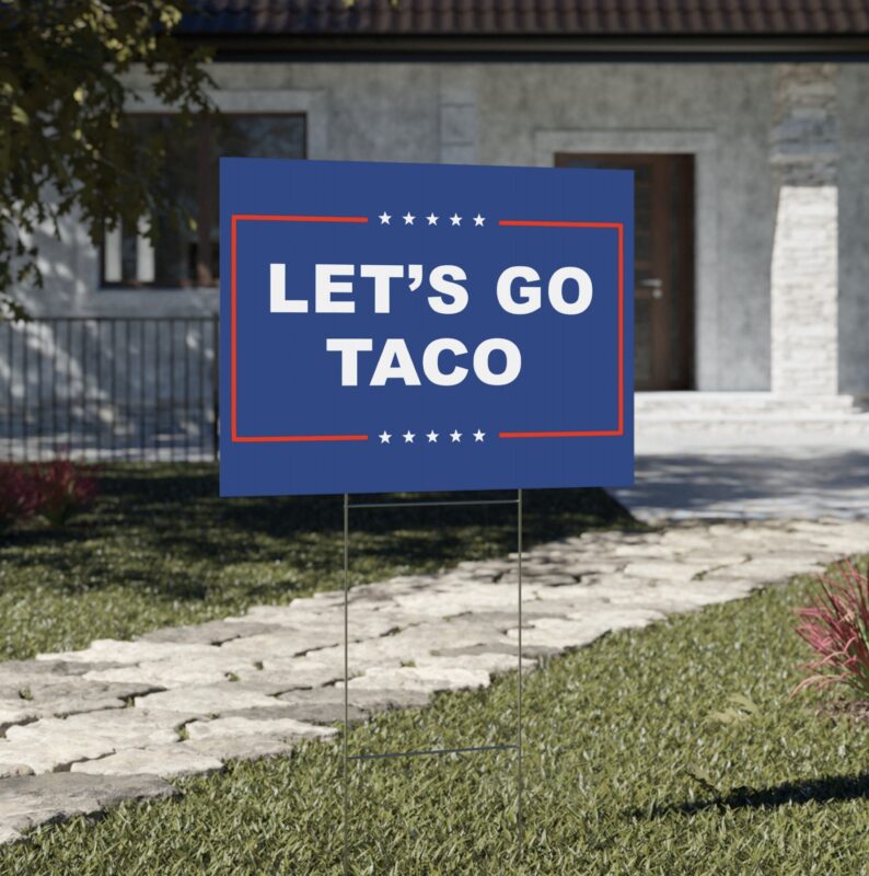Let’s Go Taco Yard Sign