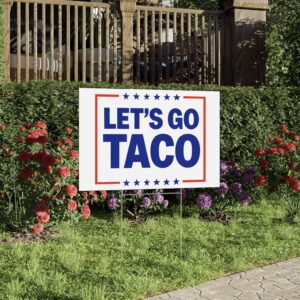 Let’s go TACO - Trump Always Chickens Out Yard Sign