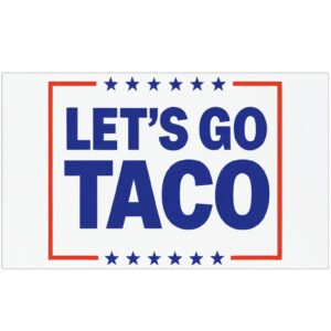 Let’s go TACO – Trump Always Chickens Out Car Magnet