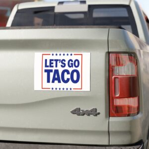 Let’s go TACO – Trump Always Chickens Out Car Magnet
