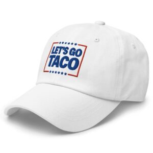Let’s go TACO – Trump Always Chickens Out Hat