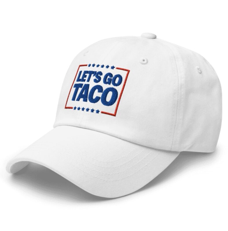 Let’s go TACO – Trump Always Chickens Out Hat