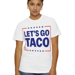 Let’s go TACO – Trump Always Chickens Out T-Shirt