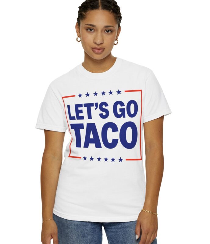 Let’s go TACO – Trump Always Chickens Out T-Shirt