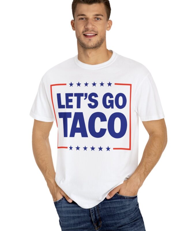 Let’s go TACO – Trump Always Chickens Out T-Shirt