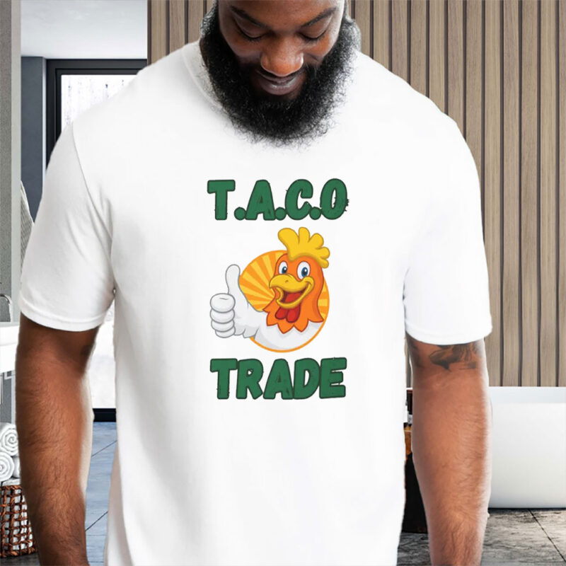 TACO TACOFunny Anti Trump, Trump Always Chickens Out T-Shirt