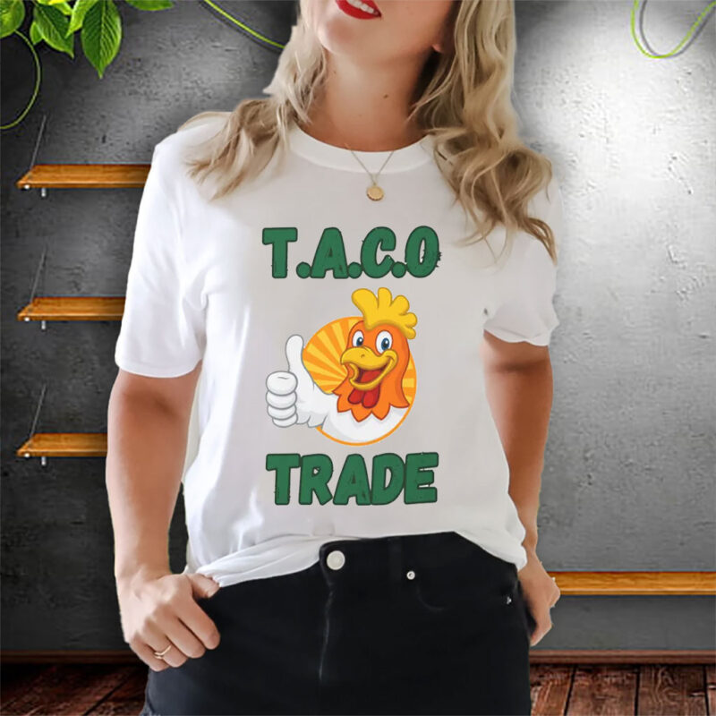 TACO TACOFunny Anti Trump, Trump Always Chickens Out T-Shirt