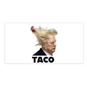 TACO Trump Always Chickens Out Bumper Stickers