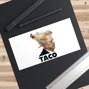 TACO Trump Always Chickens Out Bumper Stickers